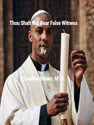 cover image of Thou Shalt Not Bear False Witness